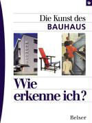 Wie erkenne ich? Die Kunst des Bauhaus