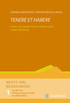 Tenere et habere