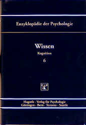 Wissen Bd. 06 - Enzyklopädie der Psychologie C. Theorie und Forschung II. Kognition