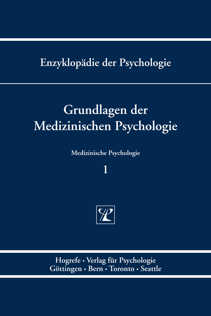 Grundlagen der Medizinischen Psychologie Bd. 1 - Enzyklopädie der Psychologie D: Praxisgebiete VIII. Medizinische Psychologie