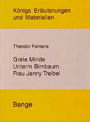 Fontane: Grete Minde. Unterm Birnbaum. Frau Jenny Treibel