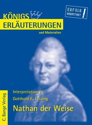 Königs Erläuterungen: Interpretation zu Lessing. Nathan der Weise