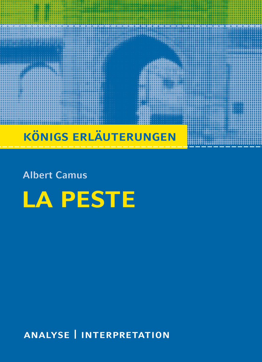 Königs Erläuterungen: La Peste - Die Pest von Albert Camus