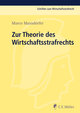 Zur Theorie des Wirtschaftsstrafrechts