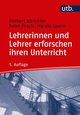 Lehrerinnen und Lehrer erforschen ihren Unterricht