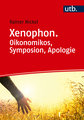 Xenophon. Oikonomikos, Symposion, Apologie