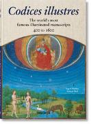 Codices illustres. The world's most famous illuminated manuscripts 400 to 1600