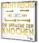 Die Sprache der Knochen