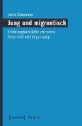 Jung und migrantisch