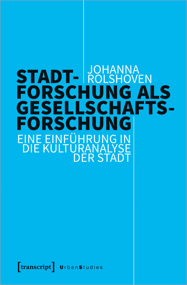 Stadtforschung als Gesellschaftsforschung