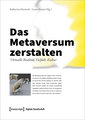 Das Metaversum zerstalten