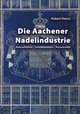 Die Aachener Nadelindustrie