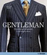 Gentleman: The Ultimate Companion to the Elegant Man