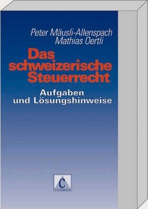 Das schweizerische Steuerrecht