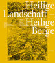 Heilige Landschaft - Heilige Berge