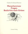 Menschenmaß. Fragen. Bedürfnis nach Größe