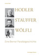 Hodler, Stauffer, Wölfli