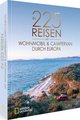 In 225 Reisen mit Wohnmobil und Campervan durch Europa