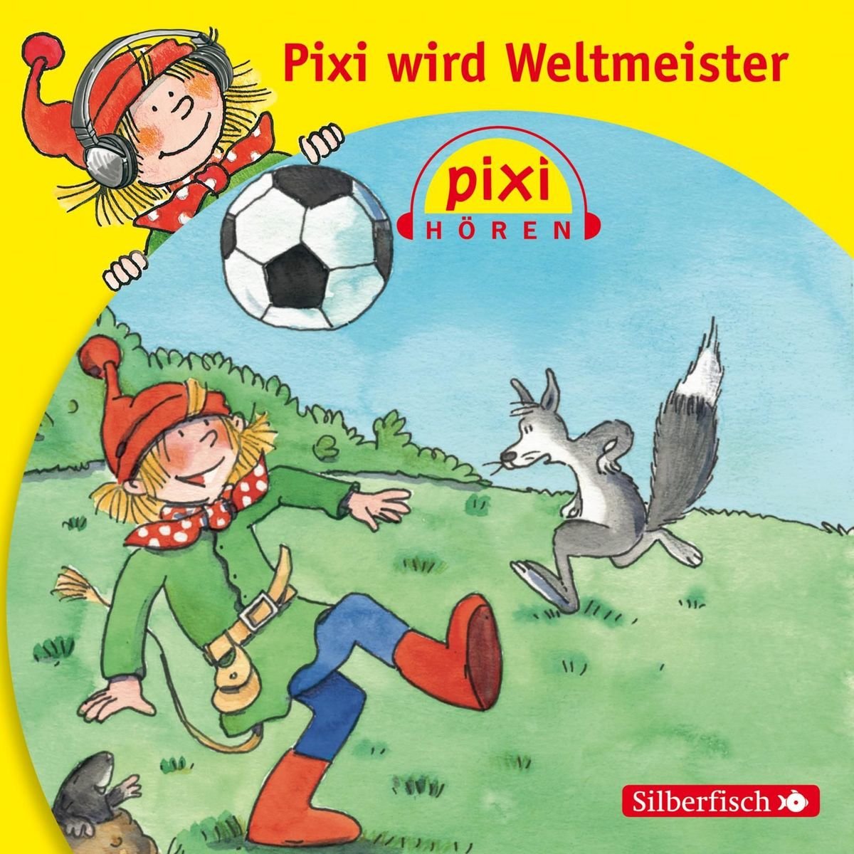 Pixi Hören: Pixi wird Weltmeister