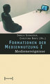 Formationen der Mediennutzung I