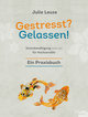 Gestresst? Gelassen!