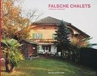 Falsche Chalets