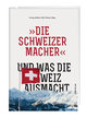 »Die Schweizermacher« - Und was die Schweiz ausmacht