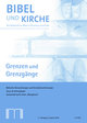 Bibel und Kirche / Grenzen und Grenzgänge