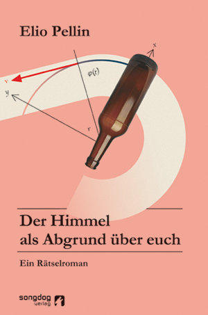 Der Himmel als Abgrund über euch