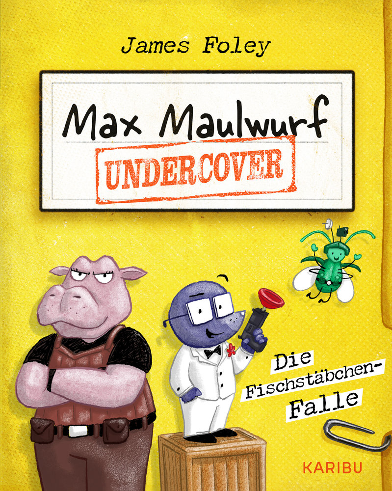 Max Maulwurf undercover (Band 1) - Die Fischstäbchen-Falle