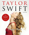 Taylor Swift Superstar - Die illustrierte Biografie und Fanbuch für alle Swifties - inoffiziell