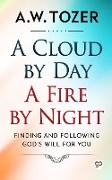 A Cloud by Day, a Fire by Night