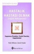 Hastalik Hastasi Olmak